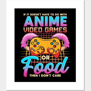 If It Doesn't Have To Do With Anime Games Or Food Posters and Art